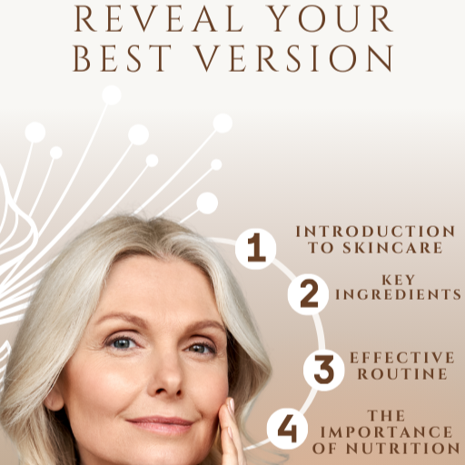 Reveal Your Best Version: The Ultimate Skincare Guide (Digital E-book)